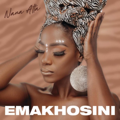 Nana Atta – Emakhosini EP