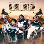 ALBUM: Big Zulu, Mduduzi Ncube, Siya Ntuli, Lwah Ndlunkulu & Xowla – Inkabi Nation