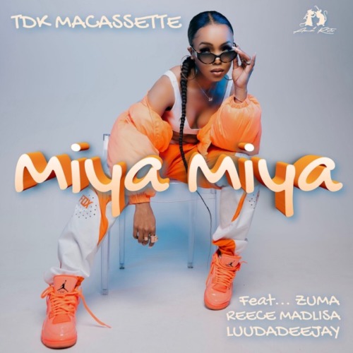 TDK Macassette - Miya Miya ft. Zuma, Reece Madlisa & LuuDadeejay