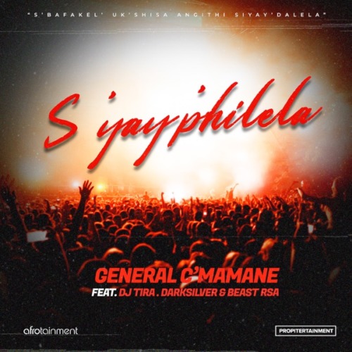 General C'mamane - S'yay'philela ft. DJ Tira, DarkSilver & Beast RSA