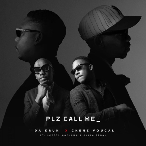 Da Kruk & Ckenz Voucal – Plz Call Me ft. Scotts Maphuma & Dlala Regal