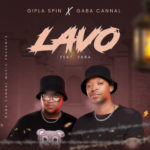 Gaba Cannal & Gipla Spin – Lavo ft. Zaba