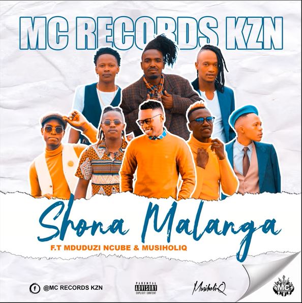 Mc Records KZN - Shona Malanga ft. Mduduzi Ncube & MusiholiQ