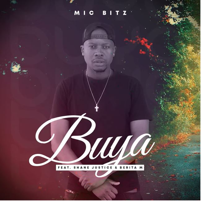 Mic Bitz - Buya ft. Shane Justice & Berita M