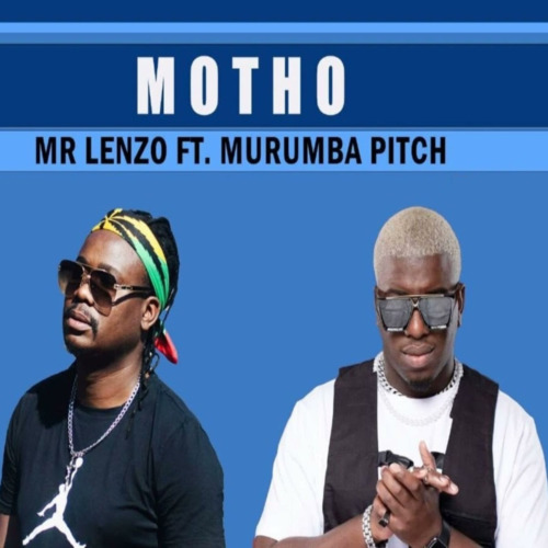 Mr Lenzo – Motho ft. Murumba Pitch