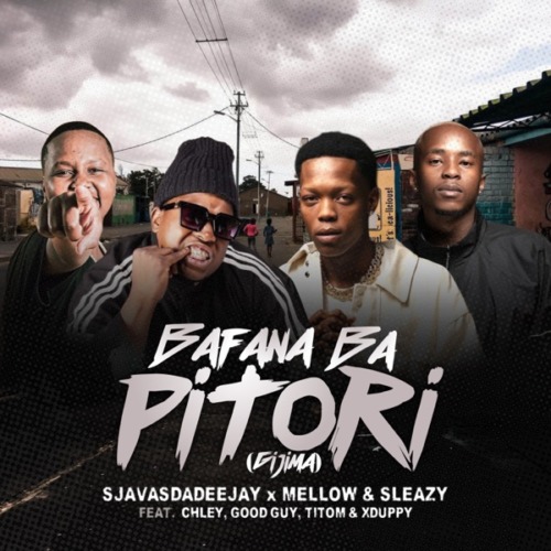 SjavasDaDeejay, Mellow & Sleazy - Bafana Ba Pitori ft. Chley, Titom, Xduppy & Goodguy Styles