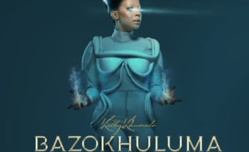Kelly Khumalo - Bazokhuluma ft. Zakwe & Mthunzi