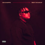 031Choppa – Rent Is Due EP