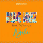 Big Nuz – Ngeke ft. DJ Yamza