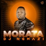 DJ Ngwazi & Wanitwa Mos – Dali Wami ft. Mpumi