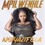 Mpilwenhle – Ngiyazifela ft. Mzwandile Excellent Ngwenya, Zethu Dazzy Nhlangulela, Oskido & X-Wise