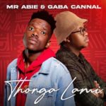 Mr Abie & Gaba Cannal – Thongo Lami