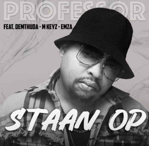 Professor - Staan OP ft. De Mthuda, Mkeyz & Emza