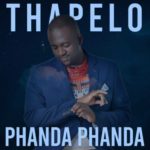 Thapelo – Phanda Phanda ft. Senzo Success Sibiya ,Thokozani Gift, Madonsela, Oscar Mdlongwa, Lerhwarhwa Bontle Qhaba, Themba Robinson Chipeya, Oskido, Deep Sen & King Talkzin