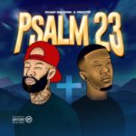 ALBUM: Chad Da Don & Pdot O – Psalm 23