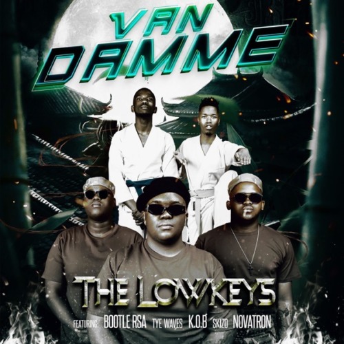 The Lowkeys - Van Damme - ft. BoontleRSA, Tye Waves, K.O.B SA, Skizo & Novatron