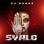 ALBUM: DJ Bongz – Syalo