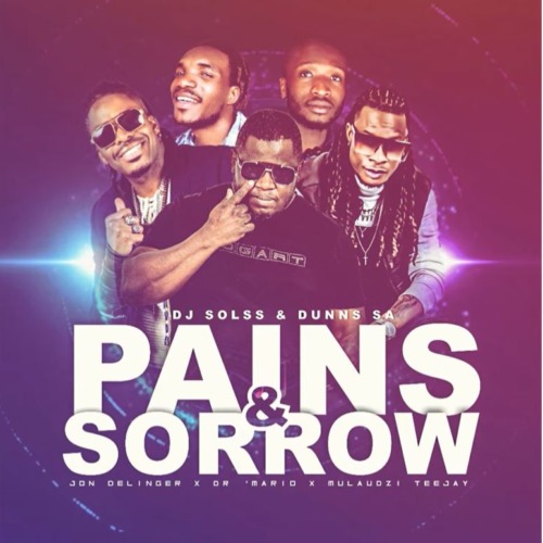 DJ Solss - Pain & Sorrow ft. John Delinger, Dr Mario, Mulaudzi TeeJay