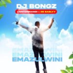 DJ Bongz – Emazulwini ft. Mntomnandi & De Bablyy