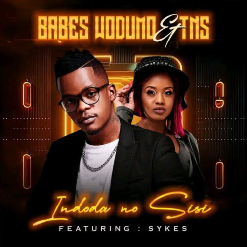 Babes Wodumo & TNS – Indoda no Sisi ft. Sykes
