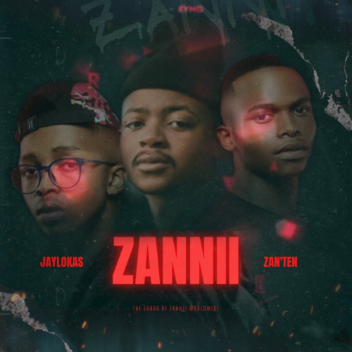 JayLokas – Zannii ft. Zan’Ten