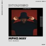 Mpho Wav – Inyaniso ft. Bukeka