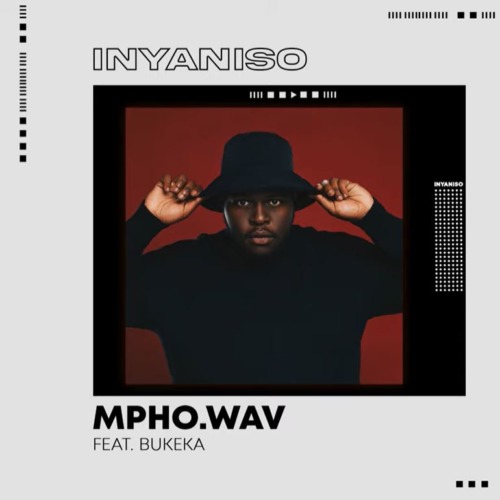 Mpho.Wav – Inyaniso ft. Bukeka