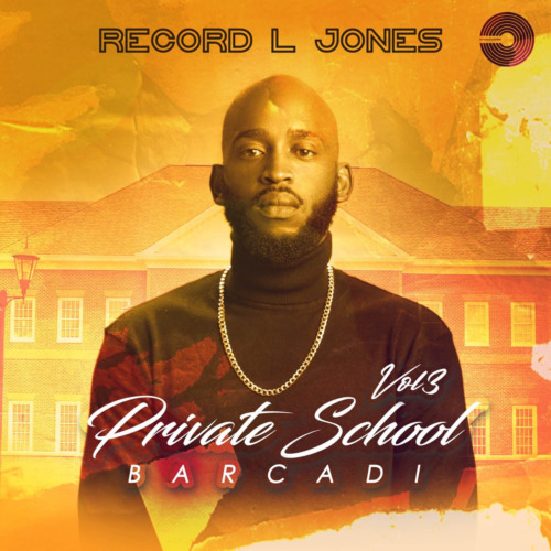 ALBUM: Record L Jones – Private School Barcadi Vol 3