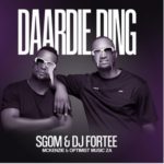 Sgom & DJ Fortee – Daardie Ding ft. Mckenzie & Optimist Music ZA