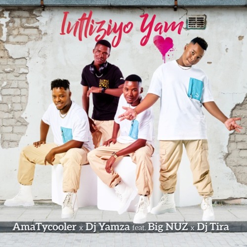 AmaTycooler & DJ Yamza - Intliziyo Yami ft. Big Nuz & DJ Tira