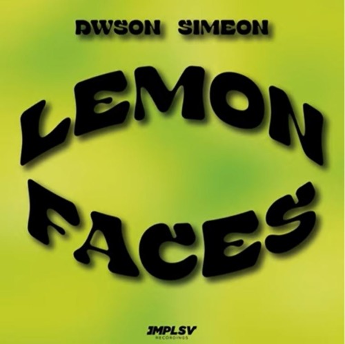 Dwson – Lemon Faces ft. Simeon
