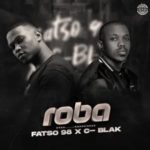 Fatso 98 – Roba ft. C-Blak & CoolKruger