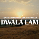 DJ KSB – Dwala Lam ft. Charlotte Lyf & Lowsheen