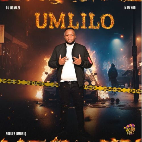 DJ Ngwazi, Pouler Dmusiq & Mawhoo – Umlilo
