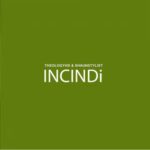 TheologyHD & Shaunstylis – Incindi