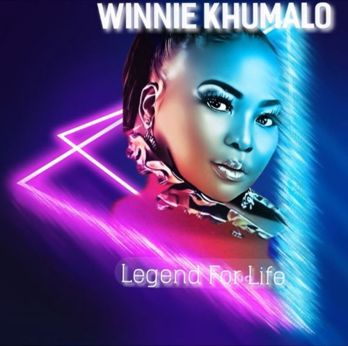 Winnie Khumalo – Legend For Life EP