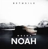 Betusile - Ngena Noah
