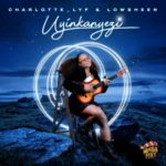 Charlotte Lyf & Lowsheen – Uyinkanyezi