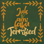Juls & Ami Faku – Terrified