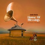 Mobi Dixon & DJ Vitoto – House of Blessings ft. Verseless