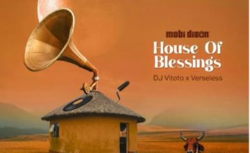 Mobi Dixon & DJ Vitoto – House of Blessings ft. Verseless