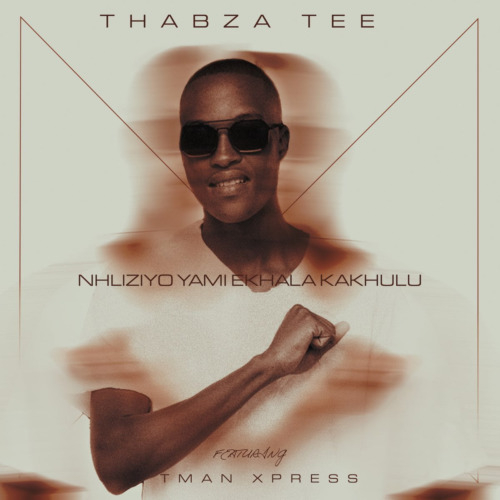 Thabza Tee – Nhliziyo Yami eKhala Kakhulu ft. Tman Xpress