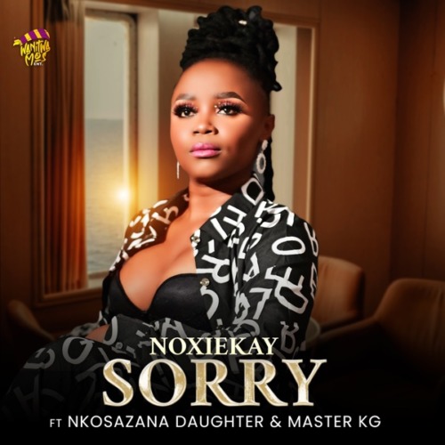 Noxiekay, Nkosazana Daughter & Master KG - I'm Sorry