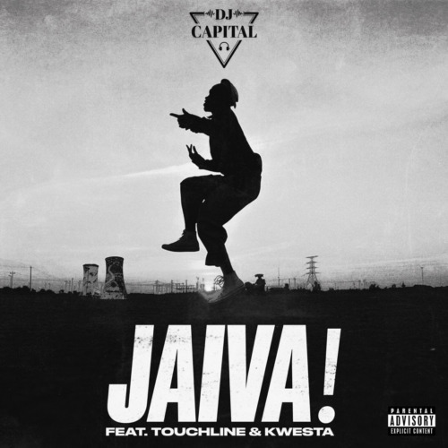 DJ Capital Jaiva! ft. Touchline & Kwesta
