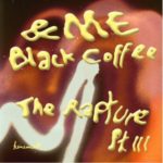 &ME & Black Coffee – The Rapture Pt.III