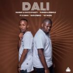 Mankay & Choco Dynasty, Pushkin RSA & Springle – Dali ft. DJ Rhuu, Faith Strings & T&T Musiq