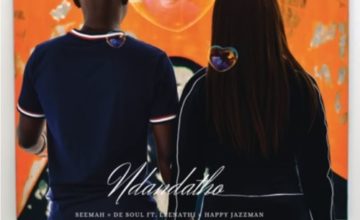 Seemah & De Soul – Ndandatho ft. Leenathi & Happy JazzMan