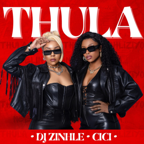 DJ Zinhle & Cici Thula