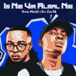 ALBUM: Royal Musiq & Djy Zan SA – Is Nie Vir Almal Nie