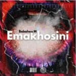 Babalwa M – Emakhosini